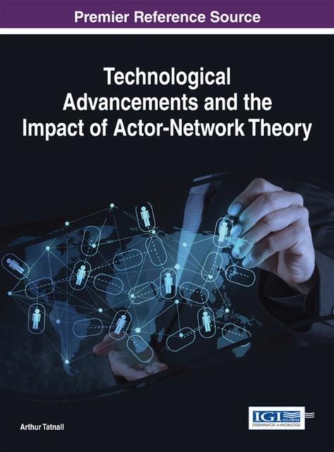 The Technological Advancements and the Impact of Actor-Network Theory Book