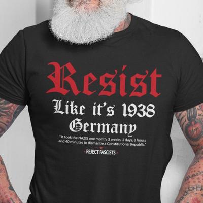 Resist Like 1938 Germany T-Shirt, Political Protest Tee