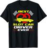 Best Slot Car Driver Ever RC Cars T-Shirt