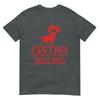 Can I Pet That Dog Demodog Stranger Funny Dog Lover Dog Tshirt