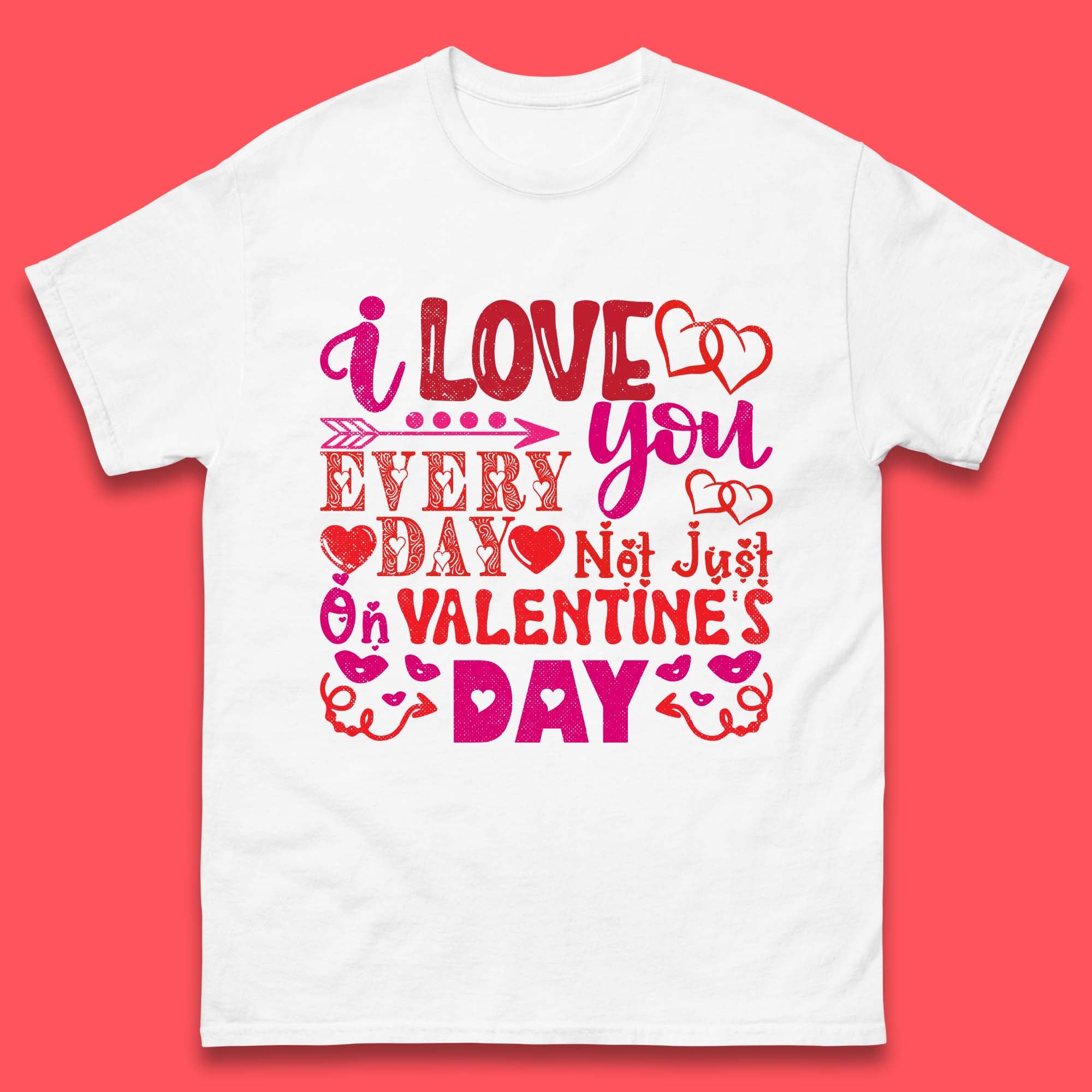 

Love You Every Day Mens T-Shirt Womens Tops Tees M