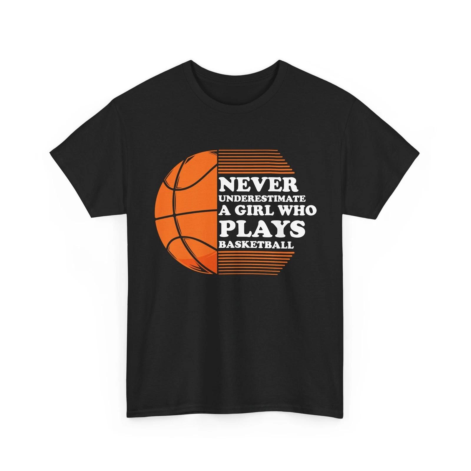 

Basketball Shirt, Never Underestimate a Girl Who Plays Basketball Women Shirt XL