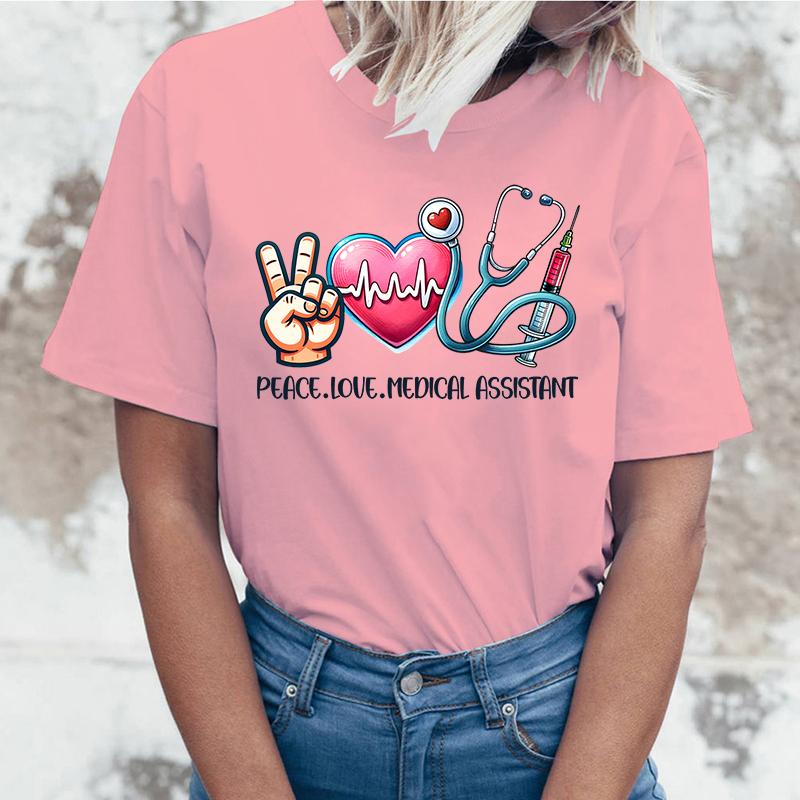 Funny Peace Love Medical Assistant Letter Printed T-Shirts For Women Summer Short Sleeve Round Neck Cute Peace Love Medical Tops