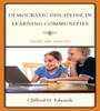 The Democratic Discipline In Learning Communities : Theory and Practice Book