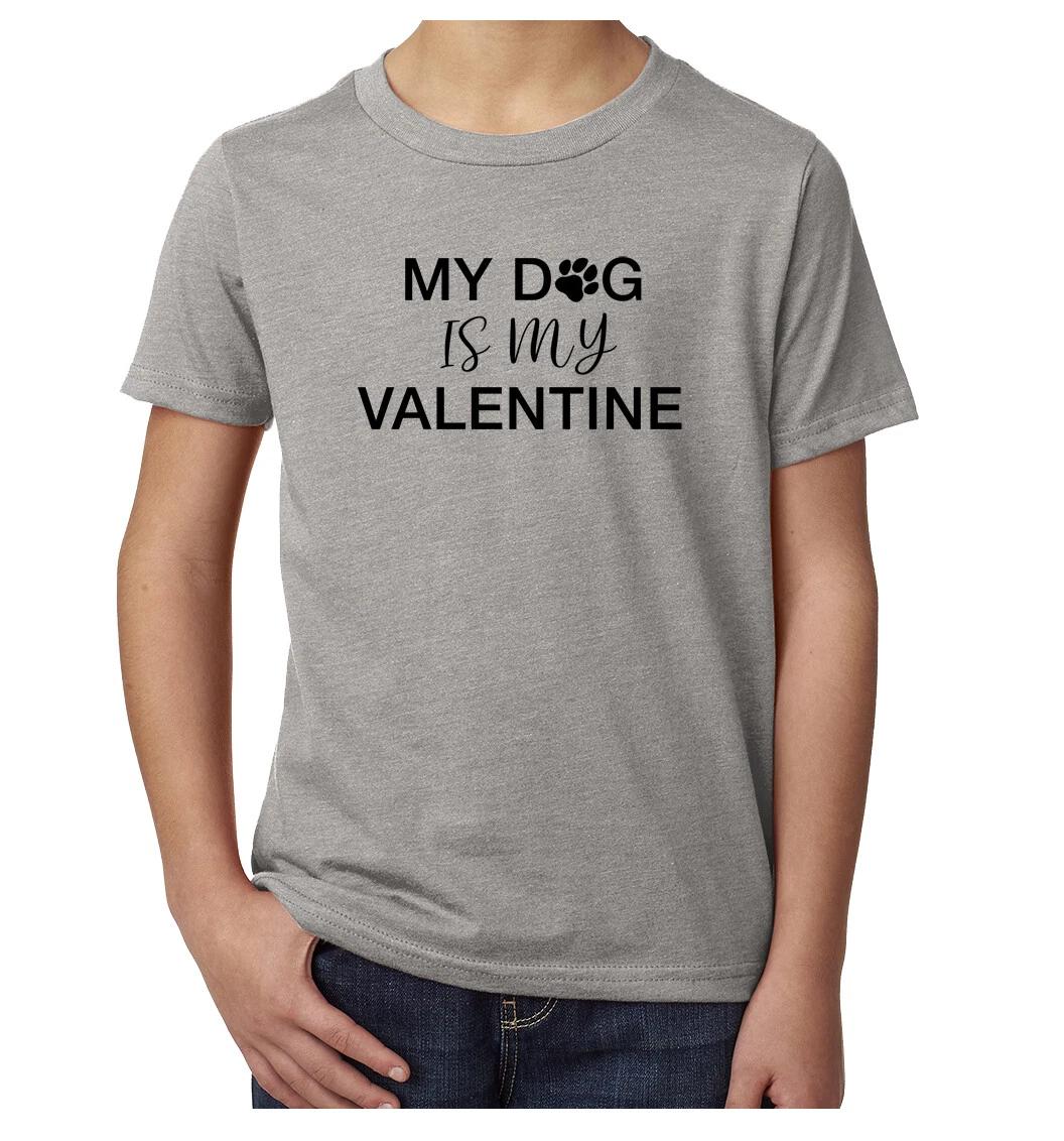 My Dog Is My Valentine Kid s Shirts, Valentine T-Shirts, Funny Kid s Shirts! L