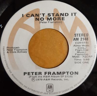 7-Zoll-Schallplatte PETER FRAMPTON - I Can't Stand It No More AM2148 A&M Records 1979 Kanada Rock Gebraucht