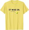 Tennis  It Was in Funny White Tennis TShirt Y2k Boys Fashion Sportswear Saying Tee Novelty Gift Humor Funny Short Sleeve Tops