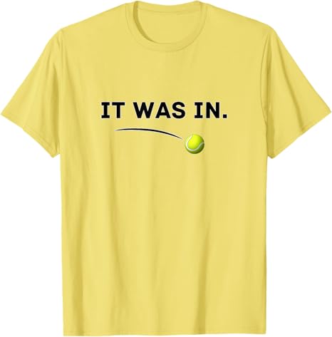 Tennis  It Was in Funny White Tennis TShirt Y2k Boys Fashion Sportswear Saying Tee Novelty Gift Humor Funny Short Sleeve Tops