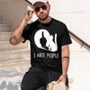 2026 New Model Funny I Hate People Letter Print Tshirt Unisex Unisex Summer Casual Short Sleeve Round Neck Tops Fashion Tshirts