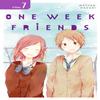 One Week Friends Vol. 7 by Matcha Hazuki Paperback Book 9780316447539
