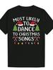 Men's Black Christmas T-Shirt with White "Most Likely To Dance To Christmas Song