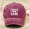 I DON'T CARE Letter Printed Hat, Old Dad Hat, Men's and Women's Baseball Cap, Sun Hat, Outdoor Driver's Hat, Sun Hat