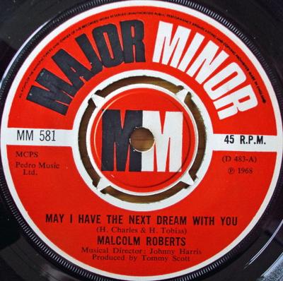 7inch Record MALCOLM ROBERTS - May I Have The Next Dream With You MM581 Major Minor 1968 UK Pop Used