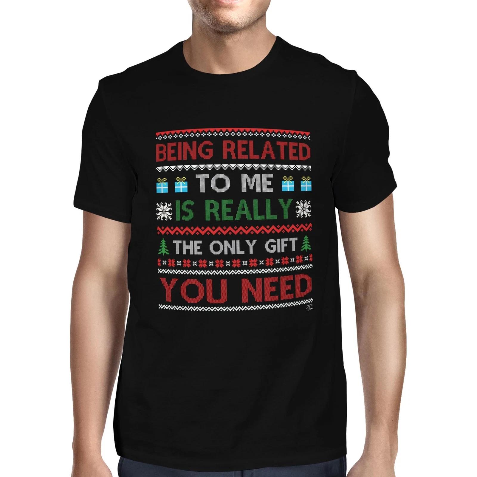 1Tee Mens Being Related to Me is Really the Only Gift You Need T-Shirt XL