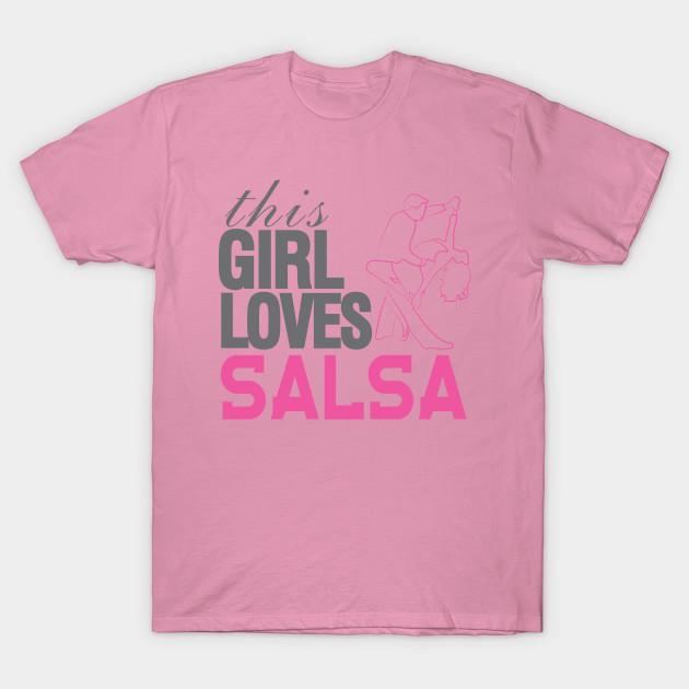 T Shirt Women This Girl Loves Salsa Harajuku Print Kawaii Tshirt Summer Short Sleeve Female T-Shirt Top Tee