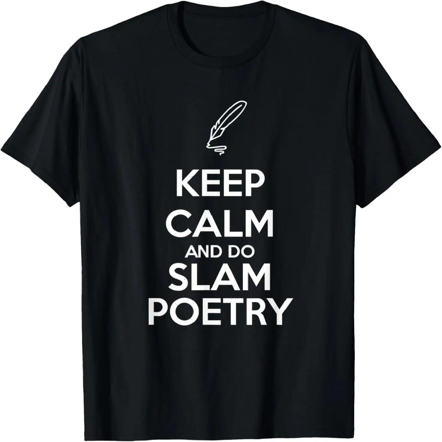 Keep Calm and do Slam Poetry Shirt for Slam Poets T-Shirt S