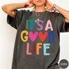 It's a Good Life T-Shirt, Retro Boho Hippie Shirt, Mental Health Shirt, Positive Inspiration Tee, Aesthetic Tee