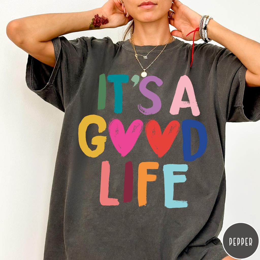 It's a Good Life T-Shirt, Retro Boho Hippie Shirt, Mental Health Shirt, Positive Inspiration Tee, Aesthetic Tee