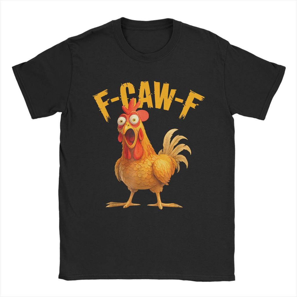 Funny F-Caw-F Chicken FCAWF Chicken T Shirts Men 100% Cotton Creative T-Shirts Round Collar  Tee Shirt Short Sleeve Clothes Gift
