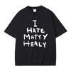 I Hate Matty Healy Graphic Tee Shirt