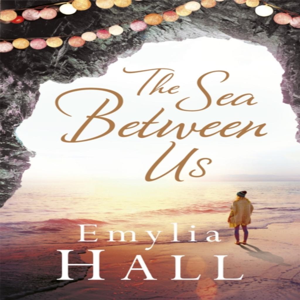 The Sea Between Us by Emylia Hall Paperback Book 9781472211972