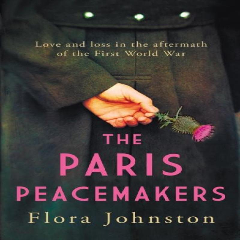 The Paris Peacemakers by Flora Johnston Hardback Book 9780749031220