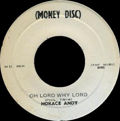 7-Zoll Schallplatte HORACE ANDY / HORACE ANDY & THE PEA - Oh Lord Why Lord / Oh Lord Why Lord NONE Money Disc 1972 Jamaika Reggae, Ska & Dub Gebraucht