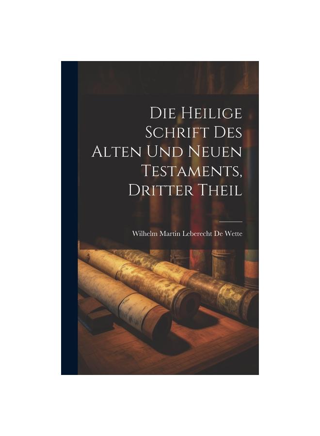 Die Heilige Schrift Des Alten Und Neuen Testaments, Dritter Theil