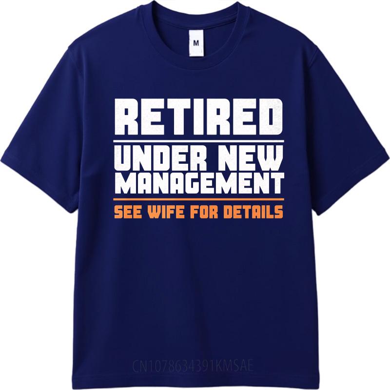 Plus Size Summer For Him tshirt Retired Under New Management See Wife For Details Short Sleeve Relaxed Fit Oneck Tee Shirt
