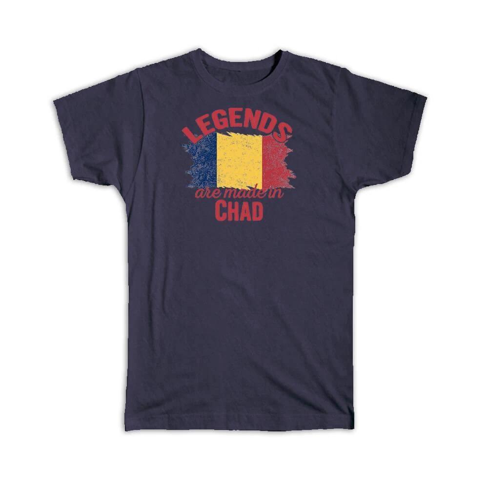Legends are Made in Chad: Gift T-Shirt Flag Chadian Expat Country 2XL