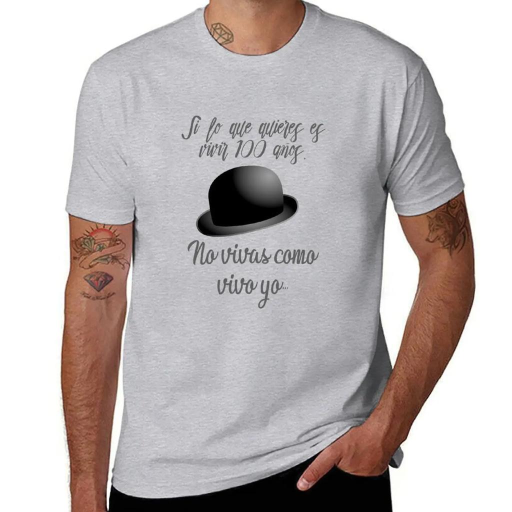 Song Joaquín Sabina, If You Want To Live 100 Years T-Shirt Graphics Summer Clothes Mens T Shirt Graphic