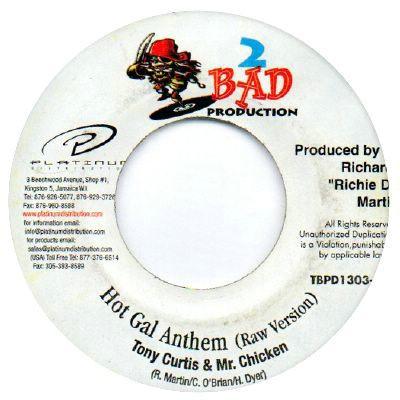 7inch Record TONY CURTIS & MR. CHICKEN - Hot Gal Anthem TBPD13033 2 Bad Productio Jamaica Reggae, Ska & Dub Used
