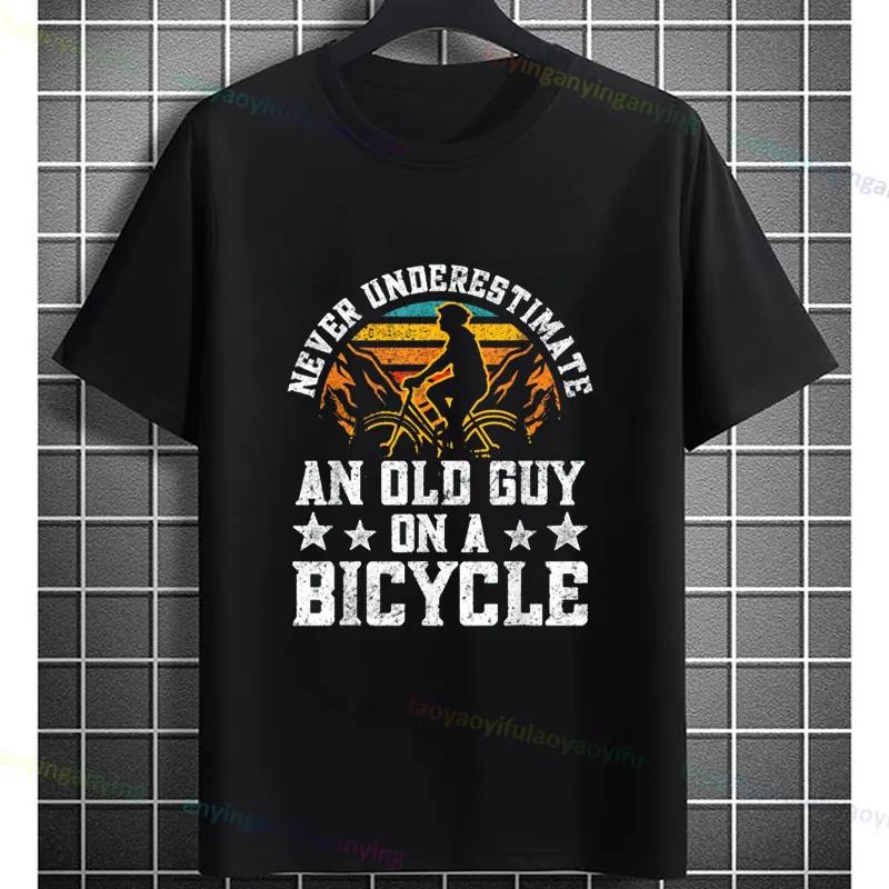 Never Underestimate An Old Guy On A Bicycle Funny Cycling Tshirt Slogan Graphic Design Tee Casual Shortsleev Cotton Tshirt