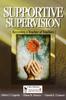 The Supportive Supervision : Becoming a Teacher of Teachers Book