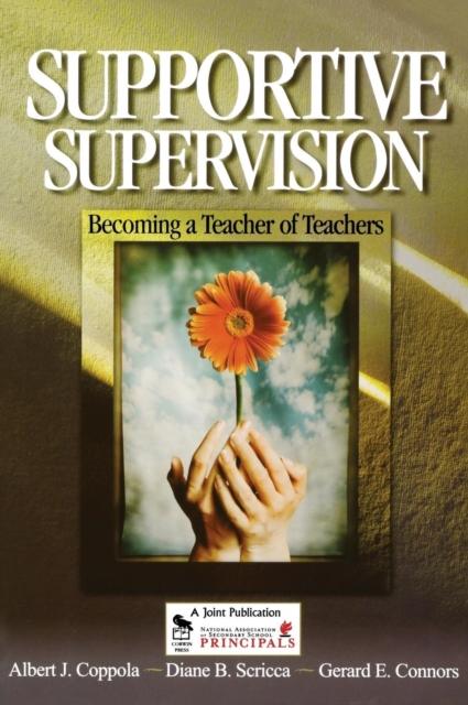 The Supportive Supervision : Becoming a Teacher of Teachers Book