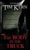 The The Body In The Truck by Tim Kern - Paperback Book