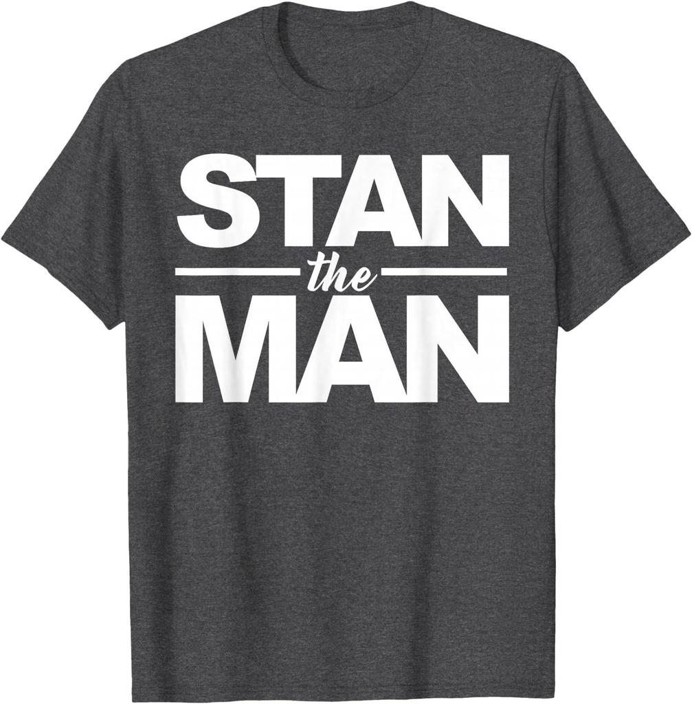 Stan the Man Stan Name Personalized Saying Stan the Man T-Shirt