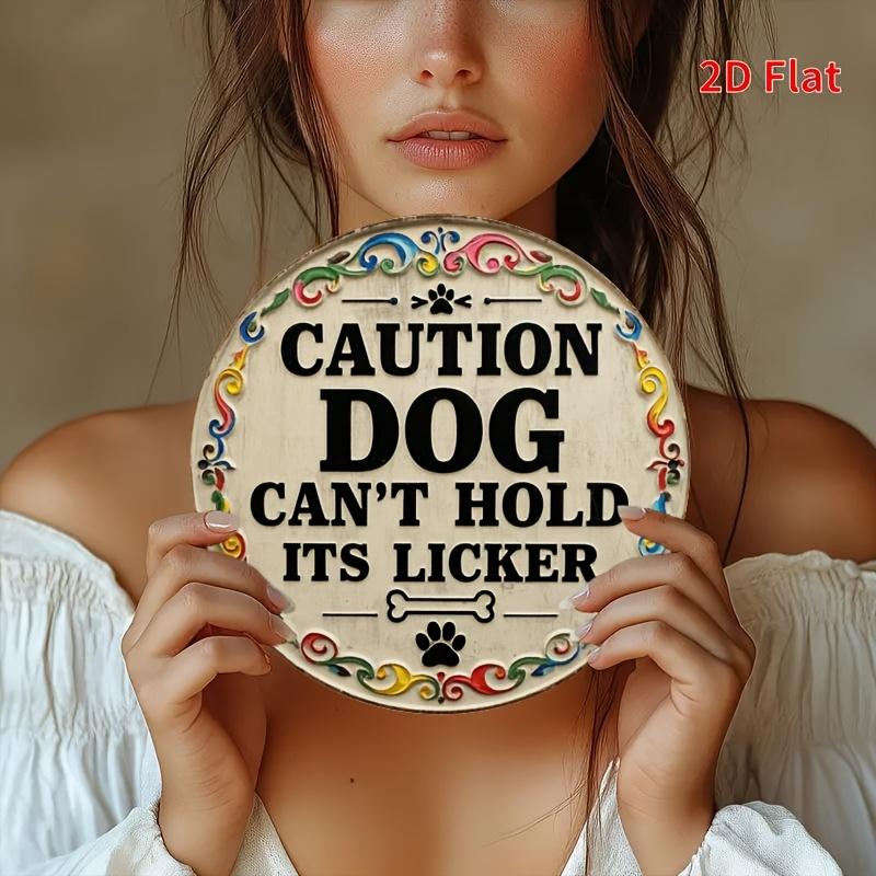 "Beware of Dog Licking" Sign. 7.8" Round Humorous Aluminum Wall Decor for Porch or Bedroom.