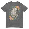 Floral Im My Mother In LawS Favorite Child Funny Son In Law TShirt