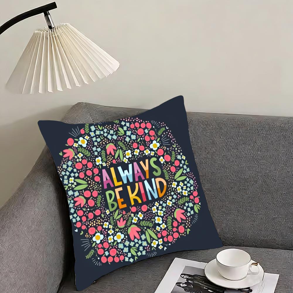 Be Kind Flowers Cushion Cover Pillowcase Comfort Sofa Bed Silky Elegant Invisible Zipper Decorative Cushion Cover