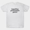 Unisex Fashion TShirt Legalize Pineapple Pizza Print TShirt Plus Size S-5XL T-Shirt 100%Cotton Tops O Neck Short Sleeve Tees