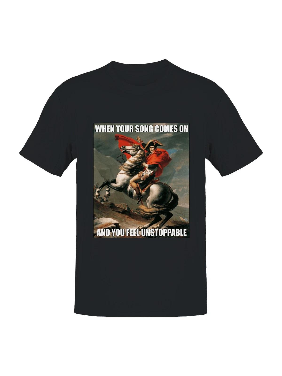 Unstoppable Music Meme Napoleon Men s T-shirt 3XL