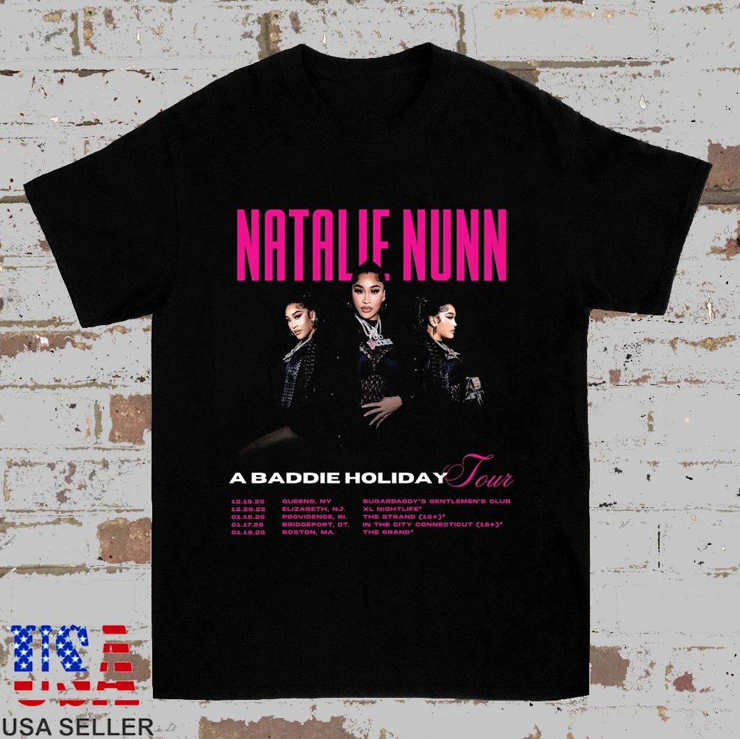 Natalie Nunn A Baddie Holiday Tour T Shirt Size S-5XL XS