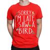 Funny Funny Graphic 100 Cotton Tshirt Sorry I Wasnt Listening I Saw A Bird Tees Tops For Unisex