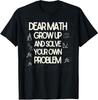 Funny Math Art Student Pun Mathematics Lovers Unisex T-Shirt