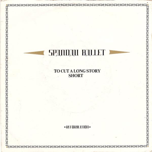 7inch Record SPANDAU BALLET - To Cut A Long Story Short CHS2473 Reformation, Ch 1980 UK Rock Used
