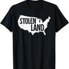 Native American Indigenous Stolen Land T-Shirt