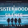 A Sisterhood of Silence by Julie Evans Paperback Book 9781036702069
