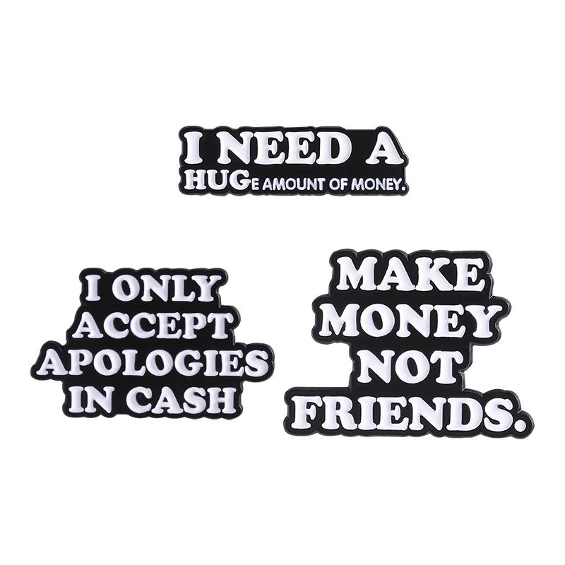I NEED A HUG Enamel Pins Custom MAKE MONEY NOT FRIENDS Brooches Lapel Badges Clothes Funny Jewelry Gift for Friends