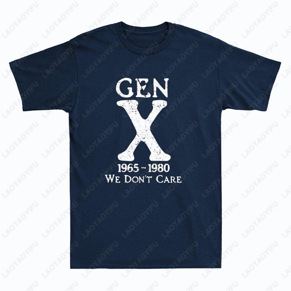 Gen X 1965 1980 We Dont Care Funny Generation X Sarcastic Saying Mens TShirt Summer Fun Casual Comfort Retro Soft Cotton Tees